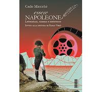Essere Napoleone. Letteratura, cinema e metaverso