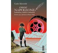Essere Napoleone. Letteratura, cinema e metaverso