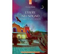 Essere Nel Sogno Una Iniziazione Al Mondo Degli Stregoni