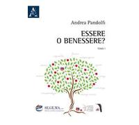 Essere o benessere?. Vol. 1