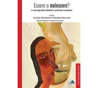 Essere o malessere? Le trans-figurazioni individuali e sociali dopo la pandemia