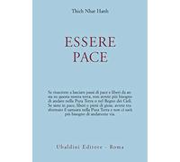 Essere pace. Con il cuore della comprensione e la meditazione camminata
