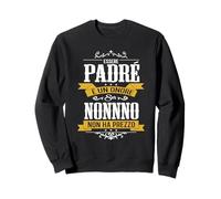 Essere Padre È Un Onore Essere Nonno Non Ha Prezzo Felpa