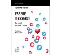 Essere per esserci. Sui social con testa e cuore