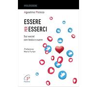 Essere per esserci. Sui social con testa e cuore