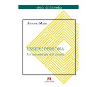 Essere persona. Un'antropologia dell'identità