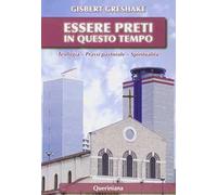 Essere preti in questo tempo. Teologia, prassi pastorale, spiritualità