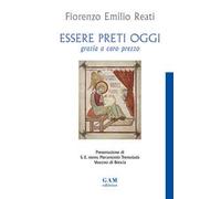 Essere preti oggi. Grazia a caro prezzo