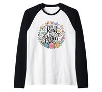 Essere reale non perfetto motivazionale Maglia con Maniche Raglan