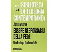 Essere responsabili della fede. Una teologia fondamentale