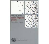 Essere singolare plurale. Nuova ediz. - Nancy Jean-Luc