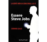 Essere Steve Jobs by Carmine Gallo (2010-10-06)