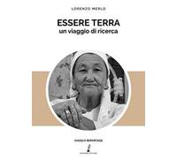Essere terra. Un viaggio di ricerca