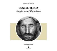 Essere terra: Viaggio verso l'Afghanistan