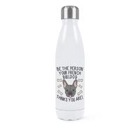 Essere The Persona Tuo Bulldog Francese Thinks You Are Doppio Muro Acqua Flacone