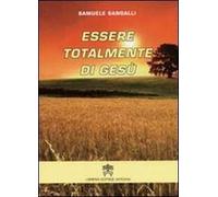 Essere totalmente di Gesù