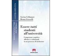 Essere tutti studenti all'università. Competenze cognitive affettive e relazionali in un processo di inclusione