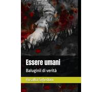 Essere umani: Baluginii di verità
