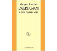 Essere umani. Il problema dell'agire