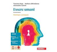 Essere umani. Psicologia e Pedagogia. Per il biennio delle Scuole superiori