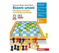 Essere umani. Psicologia, Sociologia, Antropologia, Pedagogia. Per la 3ª e 4ª classe delle Scuole superiori. Con e-book. Con espansione online