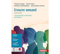 Essere umani. Sociologia, Antropologia e Pedagogia. Per la 5 elle Scuole superiori