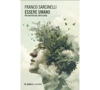 Essere umano. Per un'etica del ben-essere