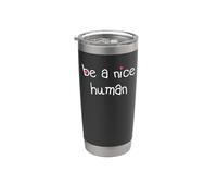 ESSERE UN BELLO UMANO Gentile Buona Persona Uomini Donne Gentilezza Bicchiere termico in acciaio inox doppia parete