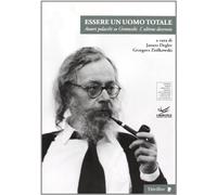 Essere un uomo totale. Autori polacchi su Grotowski. L'ultimo decennio