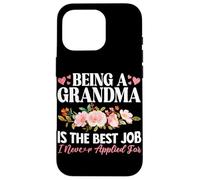 Essere una nonna è il miglior lavoro che non ho mai fatto domanda per la nonna Custodia per iPhone 16 Pro