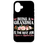 Essere una nonna è il miglior lavoro che non ho mai fatto domanda per la nonna Custodia per iPhone 16