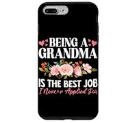 Essere una nonna è il miglior lavoro che non ho mai fatto domanda per la nonna Custodia per iPhone 7 Plus/8 Plus