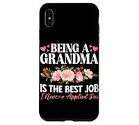 Essere una nonna è il miglior lavoro che non ho mai fatto domanda per la nonna Custodia per iPhone XS Max
