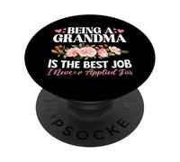Essere una nonna è il miglior lavoro che non ho mai fatto domanda per la nonna PopSockets PopGrip Adesivo