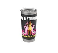 Essere uno stiletto in una stanza piena di décolleté tacchi rosa signora capo Bicchiere termico in acciaio inox doppia parete