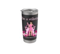 Essere uno stiletto in una stanza piena di décolleté tacchi rosa signora capo Bicchiere termico in acciaio inox doppia parete