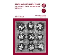 Essere vaghi per essere precisi. La vaghezza e la valutazione della L2