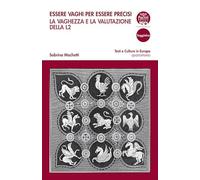 Essere vaghi per essere precisi. La vaghezza e la valutazione della L2