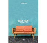 Essere vivente. #storienelloldaon. Ediz. illustrata