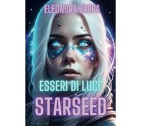 Esseri di Luce - Starseed