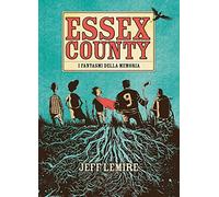 Essex County. I fantasmi della memoria