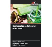 Essiccazione del gel di aloe vera