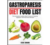 Essie Abram Gastroparesis Diet Food List (Tascabile)