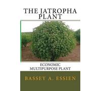 Essien a Bassey The Jatropha Plant (Tascabile) Economic Multipurpose Plants