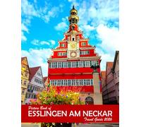 Esslingen am Neckar, Germany: A Visual Journey Through Stunning Landmarks, Travel and Nature lovers.