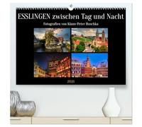Esslingen zwischen Tag und Nacht (hochwertiger Premium Wandkalender 2026 DIN A2 quer), Kunstdruck in Hochglanz: Die historische Stadt im Wandel der Tageszeiten