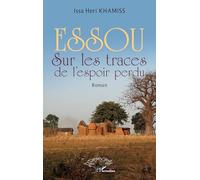 Essou: Sur les traces de l’espoir perdu