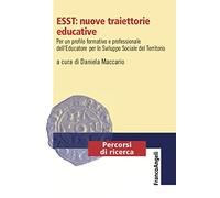 ESST: nuove traiettorie educative. Per un profilo formativo e professionale dell'Educatore per lo Sviluppo Sociale del Territorio