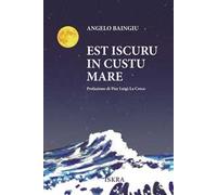 Est iscuru in custu mare