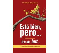 Está bien, pero...: It's ok, but...